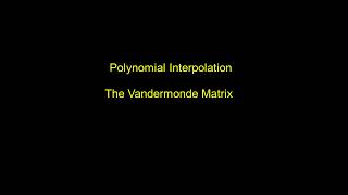Interpolation - Vandermonde matrix