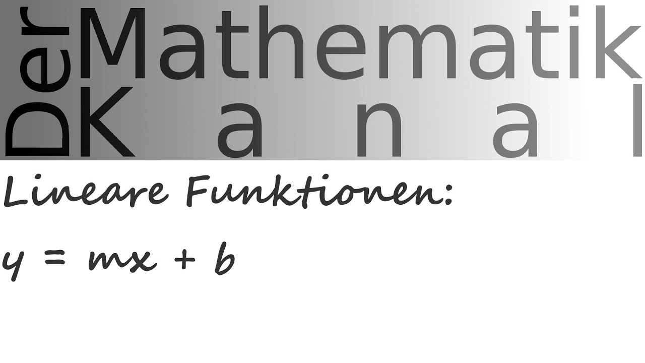 Lineare Funktionen: Y = Mx + B | DerMathematikKanal | Linear | Funktion ...