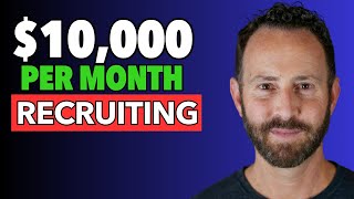 How to Make $10,000 a Month | Start a Staffing and Recruiting Agency for Beginne