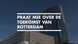 OPEN Gesprek met de Stad - Stadsexperts in gesprek met de gemeente over de toekomst van Rotterdam