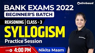 Syllogism | Bank Exams 2022 | Reasoning | Class - 3 | Beginners Batch | By Nikita Ma'am