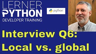 Python interview question #6: Global vs. local variables
