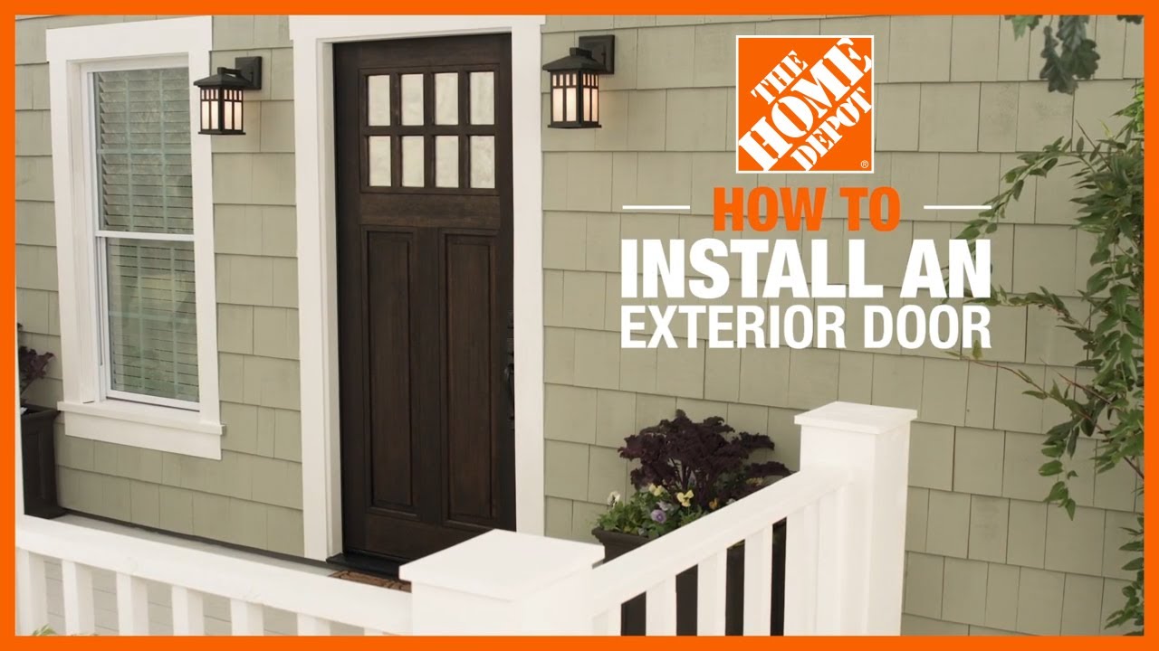 How To Install An Exterior Door | The Home Depot - YouTube