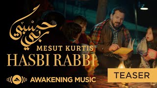 Mesut Kurtis - Hasbi Rabbi | Teaser | مسعود كُرتس - حسبي ربي