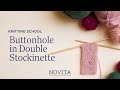 NOVITA KNITTING SCHOOL: Buttonhole in Double Stockinette Band