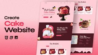 Build a Responsive Cake Website From Scratch Using HTML, CSS & JavaScript