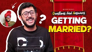 GETTING MARRIED? QNA 2022 | CARRYMINATI