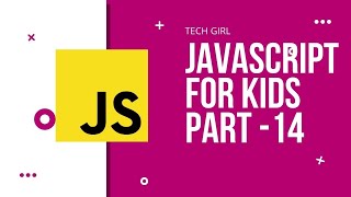 JAVASCRIPT FOR KIDS PART-14 | Numbers and Math Objects
