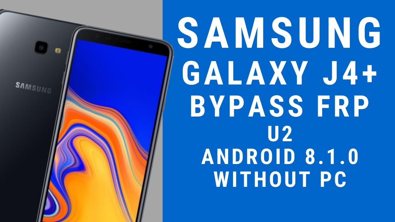 Samsung J415F U2 FRP Bypass 8.1.0 | J4 Plus Google Account Remove Done ...