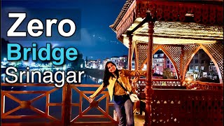 Zero bridge Srinagar  |  first bridge on Jhelum | POOJA RANAUT