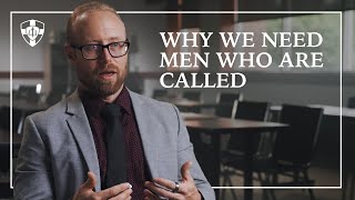 Why We Need Men Who Are Called | For the Love of the Church