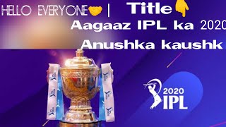 "Aagaaz IPL ka 2020"feat |Anushkakaushik| IPL peotry| ipl ringtone| IPL tribute |poetry society
