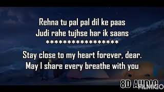 Pal Pal Dil Ke Paas Full Title Song (Lyrics) - Arijit Singh | Karan Deol | (8D Audio)