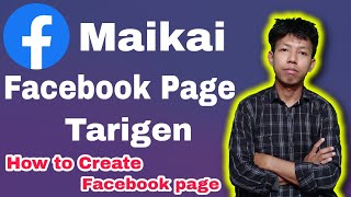 Maikai Facebook page Kuligen | Maikai Facebook page create kagen | How to create Facebook page