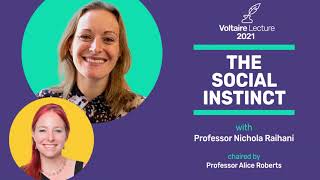 The Social Instinct, with Nichola Raihani and Alice Roberts | The Voltaire Lecture 2021