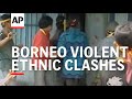 INDONESIA: BORNEO: VIOLENT ETHNIC CLASHES LATEST