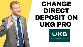 How to Change Direct Deposit on UKG Pro-2025 (Payroll Setup Help!) I DOUBLE Z