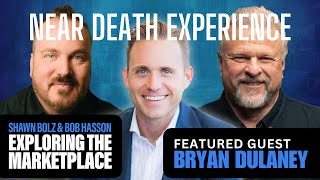 Bryan Dulaney’s Incredible Journey: Near-Death Experience to $500M | Exploring the Marketplace