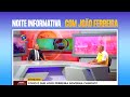 João Ferreira no Noite Informativa