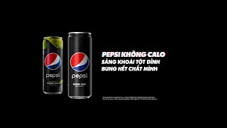 PEPSI KHÔNG CALO - SẢNG KHOÁI TỘT ĐỈNH, BUNG HẾT CHẤT MÌNH! - 15s Option 2