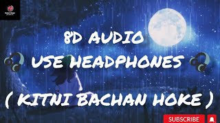 Kitni Bechain Hoke -  ( 8D Audio )| Udit Narayan & Alka Yagnik | Kasoor | Sad Lo-fi | Musick Music