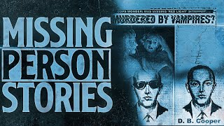 4 True Scary Missing Person Stories