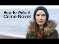 How To Write A Crime Novel | Nuala Ellwood