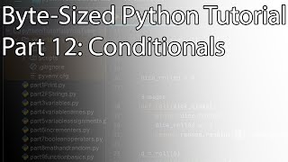 Byte-Sized Python Tutorial Part 12: Conditionals