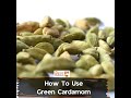 How To Use Cardamom For Cooking