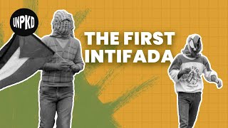 The 1st Intifada: When Non-Violent Protests Turned Violent | History of Israel Explained | Unpacked