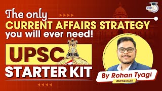 How to Prepare Current Affairs for UPSC Prelims and Mains: UPSC CSE 2024 Starter Kit | StudyIQ