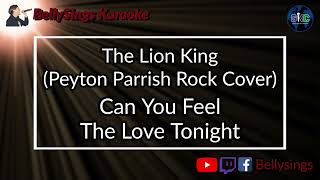The Lion King - Peyton Parrish Rock Cover - Can You Feel The Love Tonight (Karaoke)