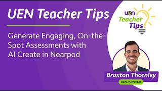 Generate Engaging, On-the-Spot Assessments with AI Create in Nearpod | UEN Teacher Tips