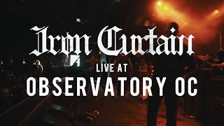 Iron Curtain - FULL SET {HD} 06/08/18 (Live @ Observatory OC)