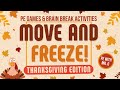 Move and Freeze! A Fall Brain Break Activity | Thanksgiving Game |  Thanksgiving Freeze Dance