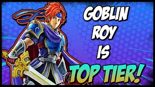 GOBLIN ROY IS TOP TIER!