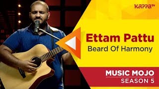 Ettam Pattu - Beard Of Harmony - Music Mojo Season 5 - Kappa TV