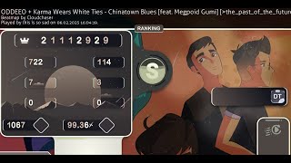 [osu!] ODDEEO + Karma Wears White Ties - Chinatown Blues +DT FC 99.36%