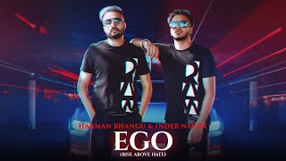 Ego (Rise Above Hate) II Harman Bhangu & Inder Nagra II Latest Song 2021 II