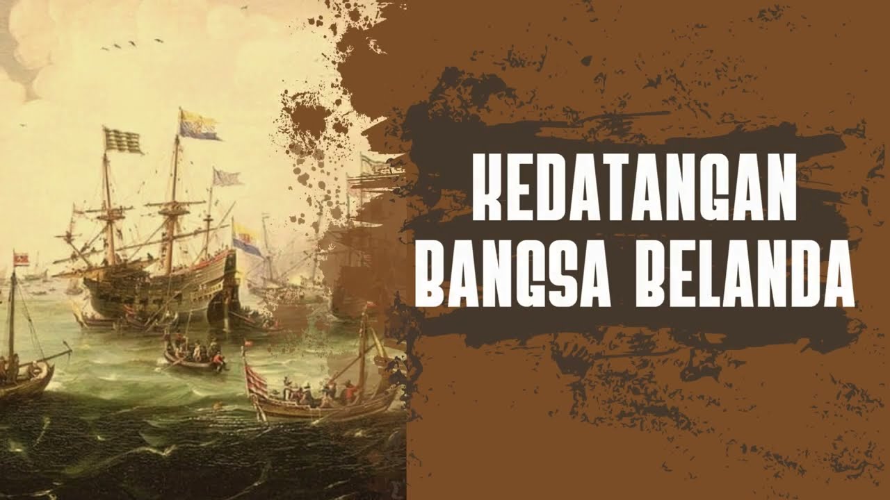 Kedatangan Bangsa Belanda Ke Indonesia - YouTube