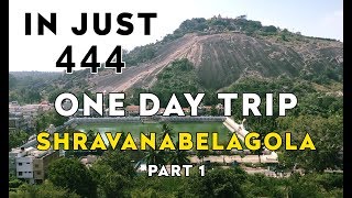 Shravanabelagola One day trip (Part 1)