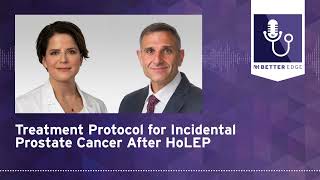Treatment Protocol for Incidental Prostate Cancer After HoLEP
