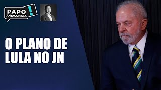 O que importa para Lula no Jornal Nacional