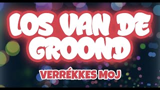 Verrékkes Moj - Los van de groond | FINALIST LVK 2023 (NR.09)