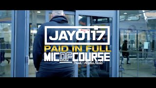 Jay0117 x MicOfCourse - Paid In Full (Prod. Alpha.Redd)