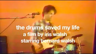 the drums saved my life