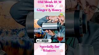 Old Monk RUM with Ginger and Honey @nilgirikashyap