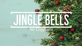 Royalty Free Background Music Jingle Bells by Kevin MacLeod [Audio Library Release]No Copyright