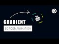 CSS Gradient Border Animation | CSS Animation Examples