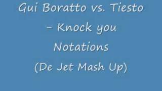 Gui Boratto vs. Tiesto - Knock You Notations.wmv